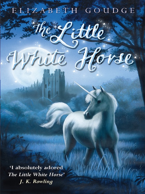 Title details for The Little White Horse by Elizabeth Goudge - Available